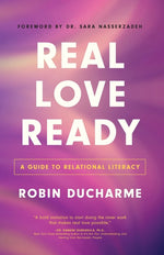 Book cover for Real Love Ready: A Guide to Relational Literacy