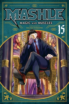 Book cover for Mashle: Magic and Muscles, Vol. 15