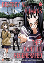 Book cover for Destroy All Humans. They Can't Be Regenerated. a Magic: The Gathering Manga, Vol. 3: Limited Edition Magic: The Gathering Card Included in First Print
