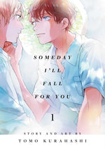 Book cover for Someday I'll Fall for You, Vol. 1
