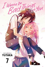 Book cover for I Wanna Do Bad Things with You, Vol. 7