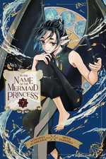 Book cover for In the Name of the Mermaid Princess, Vol. 7