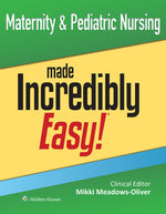 Book cover for Maternity & Pediatric Nursing Made Incredibly Easy!