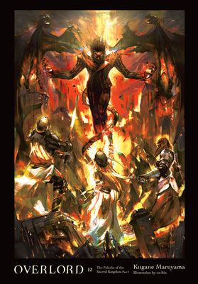 Book cover for Overlord, Vol. 12 (Light Novel): The Paladin of the Sacred Kingdom Part I