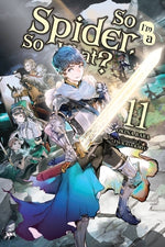 Book cover for So I'm a Spider, So What?, Vol. 11 (Light Novel)