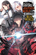 Book cover for I Got a Cheat Skill in Another World and Became Unrivaled in the Real World, Too, Vol. 5 (Light Novel): Volume 5