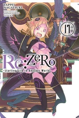 Book cover for RE: Zero -Starting Life in Another World-, Vol. 17 (Light Novel)
