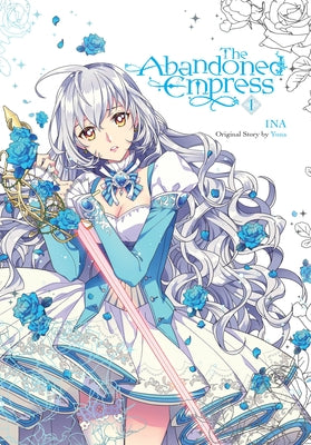 Book cover for The Abandoned Empress, Vol. 1 (Comic)