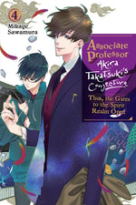 Book cover for Associate Professor Akira Takatsuki's Conjecture, Vol. 4 (Light Novel): Thus, the Gates to the Spirit Realm Open Volume 4