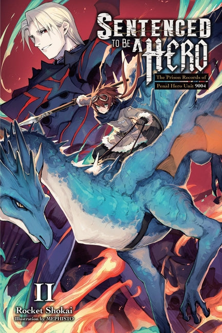 Book cover for Sentenced to Be a Hero, Vol. 2 (Light Novel): The Prison Records of Penal Hero Unit 9004