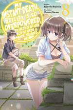 Book cover for My Instant Death Ability Is So Overpowered, No One in This Other World Stands a Chance Against Me!, Vol. 8 (Light Novel): Volume 8