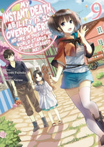 Book cover for My Instant Death Ability Is So Overpowered, No One in This Other World Stands a Chance Against Me!, Vol. 9 (Light Novel): Volume 9