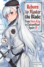 Book cover for Reborn to Master the Blade: From Hero-King to Extraordinary Squire, Vol. 5 (Light Novel)
