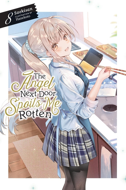 Book cover for Angel Next Door Spoils Me Rotten, Vol. 8 (Light Novel): Volume 8