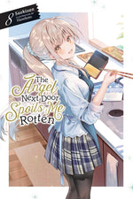 Book cover for Angel Next Door Spoils Me Rotten, Vol. 8 (Light Novel): Volume 8