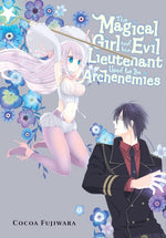 Book cover for Magical Girl and the Evil Lieutenant Used to Be Archenemies