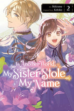 Book cover for In Another World, My Sister Stole My Name, Vol. 2: Volume 2