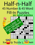 Book cover for Half-n-Half Fill-In Puzzles, 45 number & 45 Word Fill-In Puzzles, Volume 4