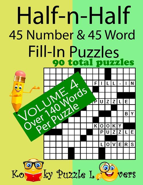 Book cover for Half-n-Half Fill-In Puzzles, 45 number & 45 Word Fill-In Puzzles, Volume 4
