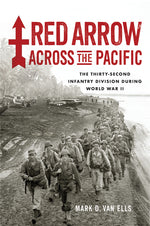 Book cover for Red Arrow Across the Pacific: The Thirty-Second Infantry Division During World War II