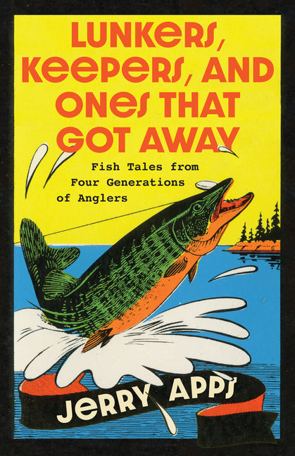 Book cover for Lunkers, Keepers, and Ones That Got Away: Fish Tales from Four Generations of Anglers