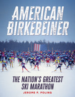 Book cover for American Birkebeiner: The Nation's Greatest Ski Marathon