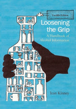 Book cover for Loosening the Grip 12th Edition: A Handbook of Alcohol Information