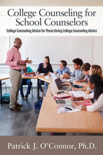 Book cover for College Counseling for School Counselors: College Counseling Advice for those Giving College Counseling Advice