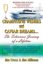Book cover for Champagne Wishes and Caviar Dreams...The Television Journey of a Lifetime
