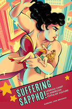 Book cover for Suffering Sappho!: Lesbian Camp in American Popular Culture