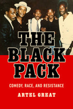 Book cover for Black Pack: Comedy, Race, and Resistance