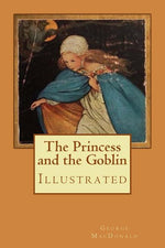 Book cover for Princess and the Goblin: Illustrated