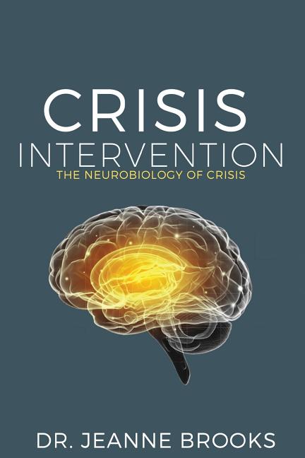 Book cover for Crisis Intervention: The Neurobiology of Crisis