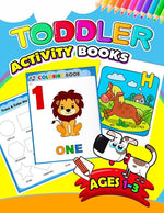 Book cover for Toddler Activity books ages 1-3: Activity book for Boy, Girls, Kids, Children (First Workbook for your Kids)