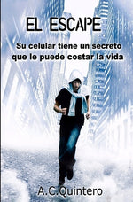 Book cover for El Escape: Casi me mata el celular