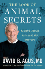 Book cover for The Book of Animal Secrets: Nature's Lessons for a Long and Happy Life