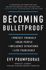 Book cover for Becoming Bulletproof: Protect Yourself, Read People, Influence Situations, and Live Fearlessly