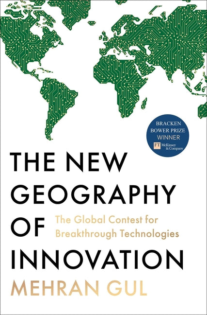 Book cover for New Geography of Innovation: The Global Contest for Breakthrough Technologies
