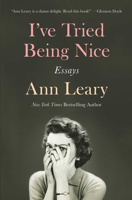 Book cover for I've Tried Being Nice: Essays