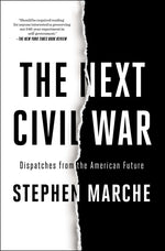 Book cover for Next Civil War: Dispatches from the American Future