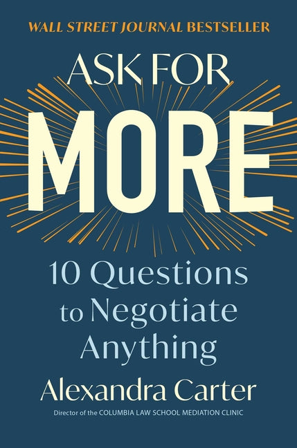 Book cover for Ask for More: 10 Questions to Negotiate Anything