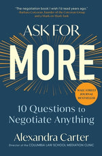 Book cover for Ask for More: 10 Questions to Negotiate Anything