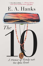 Book cover for 10: A Memoir of Family and the Open Road
