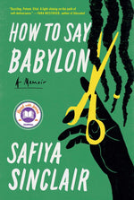 Book cover for How to Say Babylon: A Memoir
