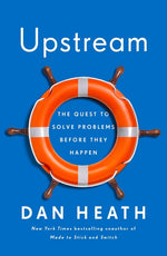 Book cover for Upstream: The Quest to Solve Problems Before They Happen