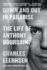 Book cover for Down and Out in Paradise: The Life of Anthony Bourdain