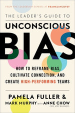 Book cover for The Leader's Guide to Unconscious Bias: How to Reframe Bias, Cultivate Connection, and Create High-Performing Teams