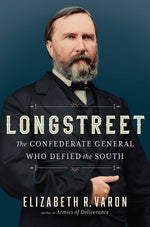 Book cover for Longstreet: The Confederate General Who Defied the South