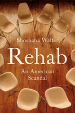 Book cover for Rehab: An American Scandal