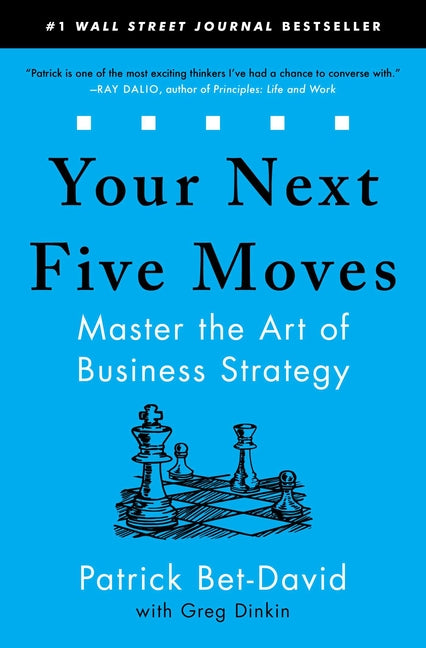 Book cover for Your Next Five Moves: Master the Art of Business Strategy